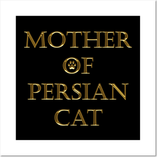 MOTHER OF PERSIAN CAT Posters and Art